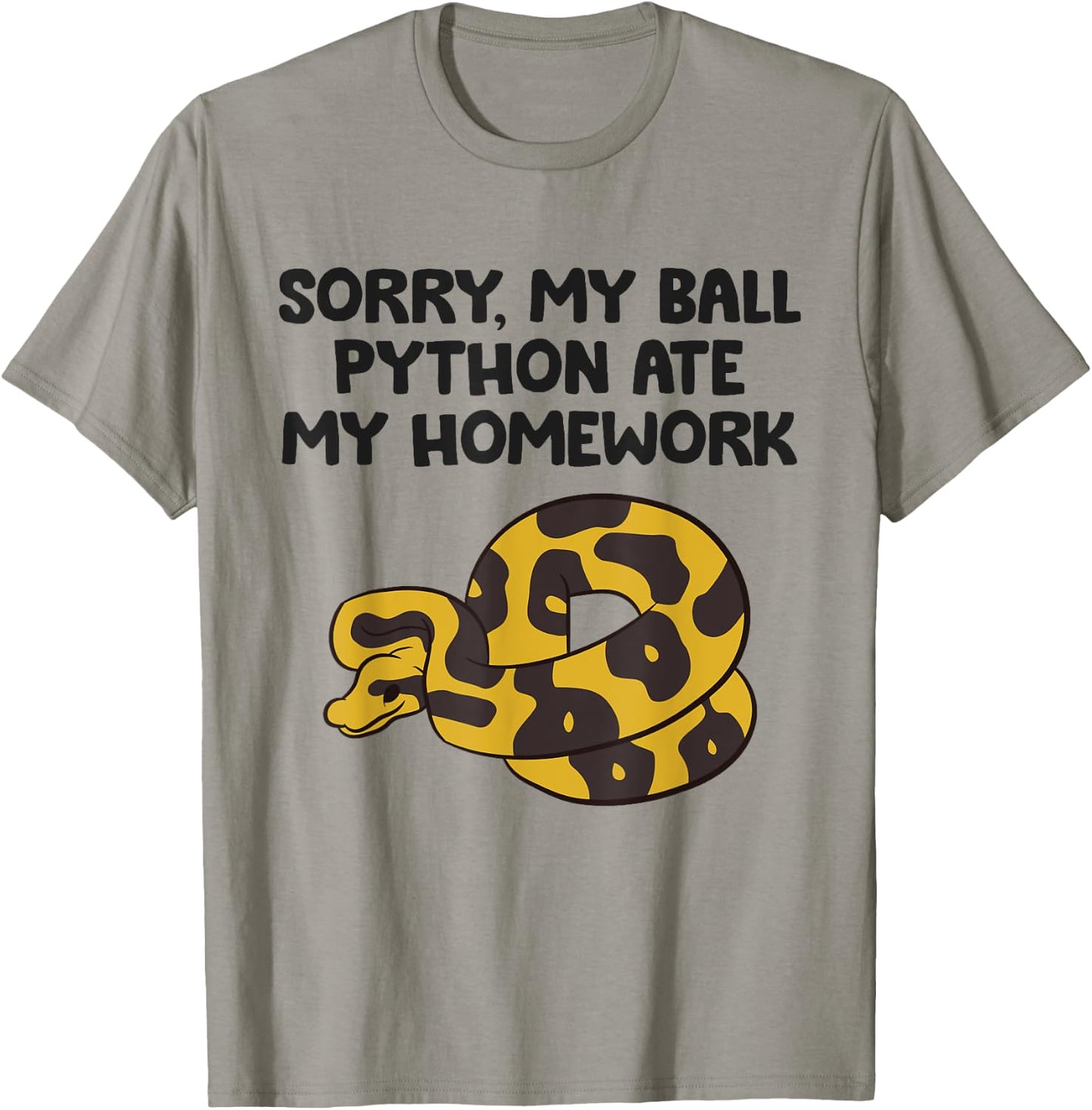 Sorry My Ball Python Ate My Homework Funny Ball Python T-Shirt - T-Shirt | Sand
