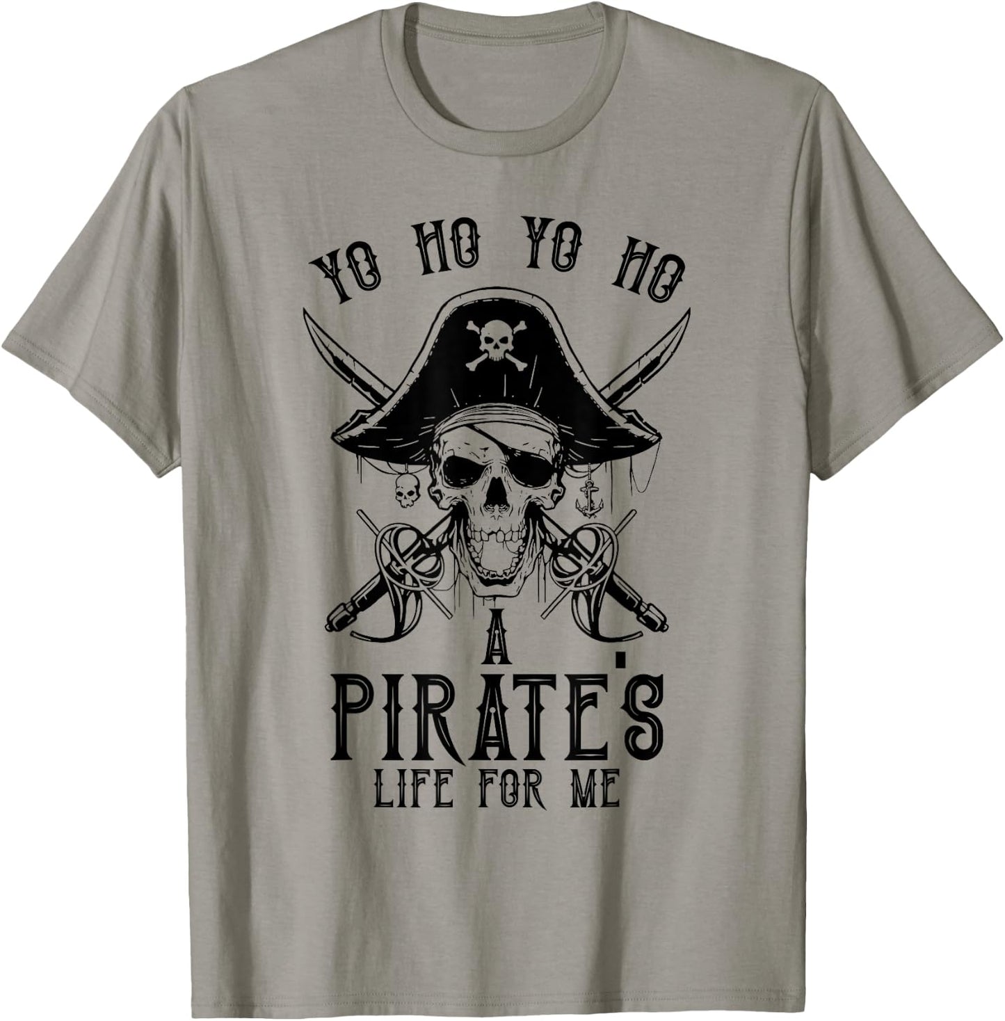 Pirate Buccaneer Yo Ho Yo Ho A Pirate's Life For Me T-Shirt - T-Shirt | Sand