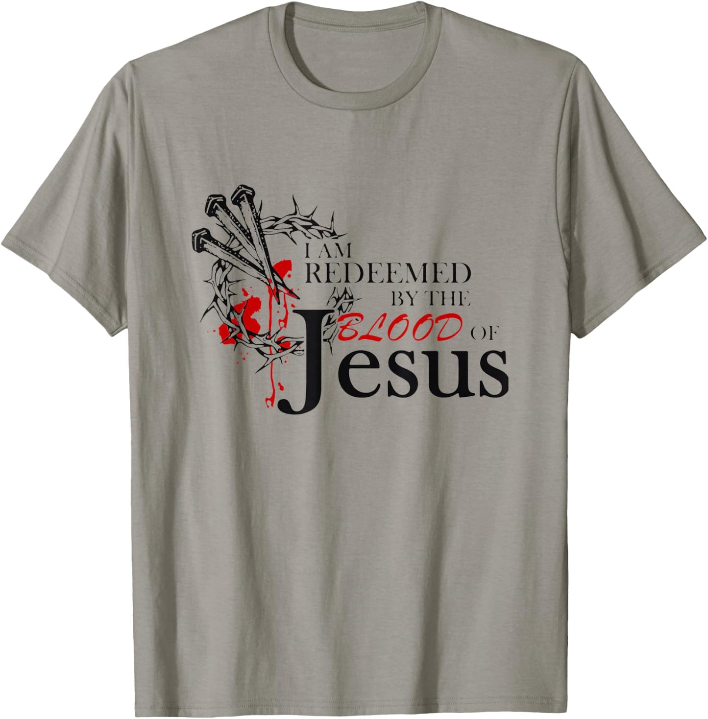 I Am Redeemed By The Blood Of Jesus T-Shirt - T-Shirt | Sand