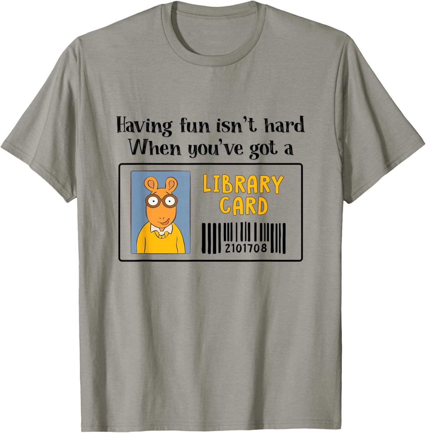 Having Fun Isn't Hard Library Card Reading Book Librarian T-Shirt - T-Shirt | Sand