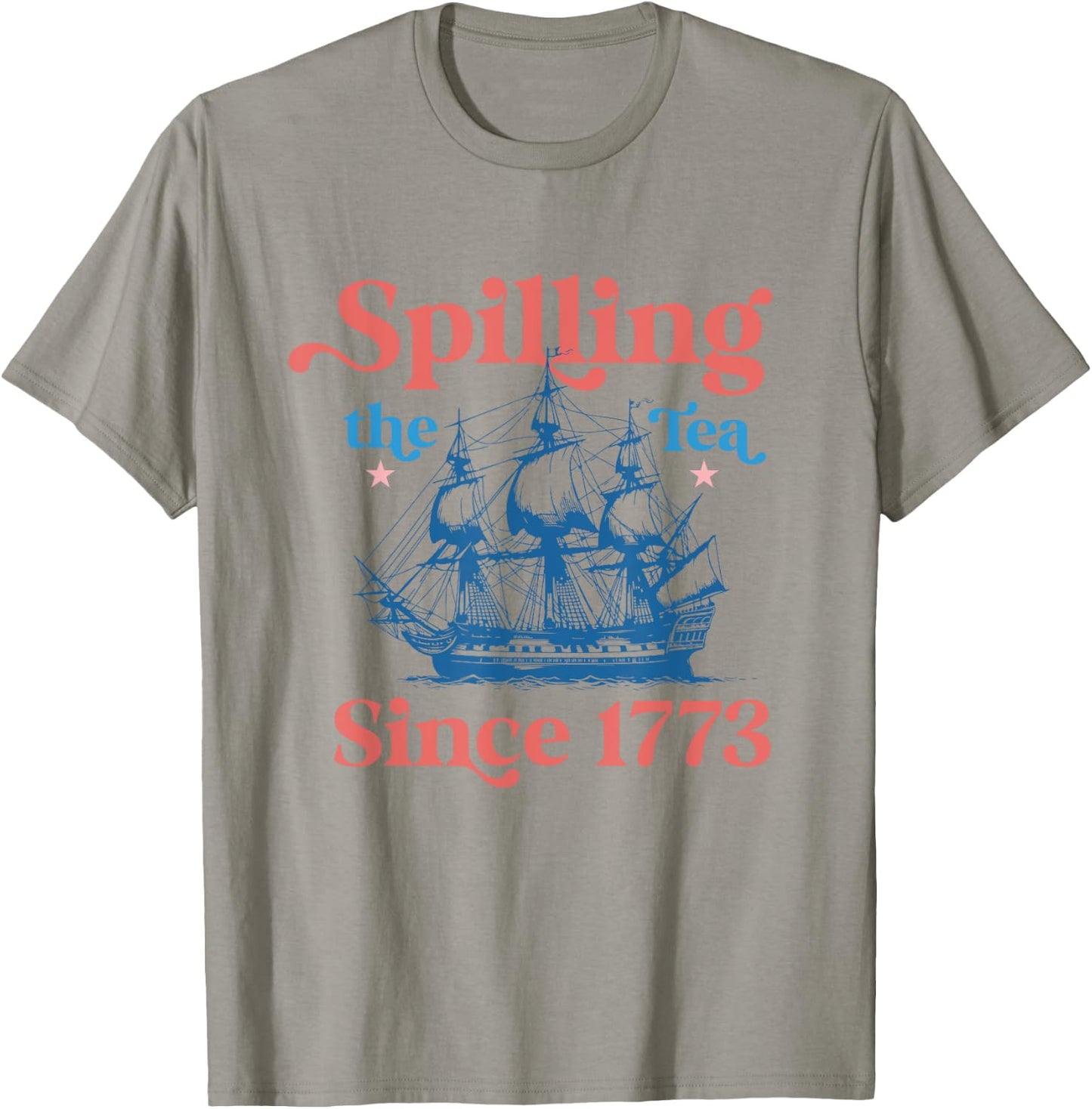 Spilling The Tea Since 1773 USA American Flag July 4th Women Kids Men T-Shirt - T-Shirt | Sand