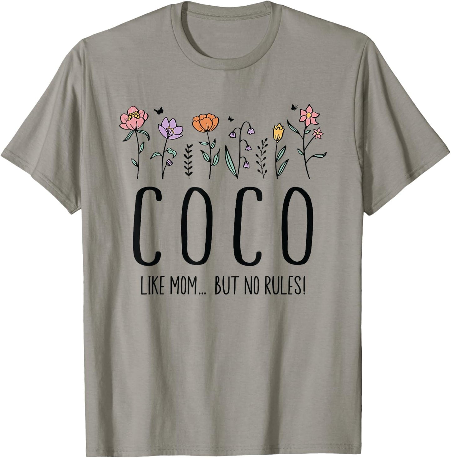 Coco Like Mom... But No Rules T-Shirt - T-Shirt | Sand