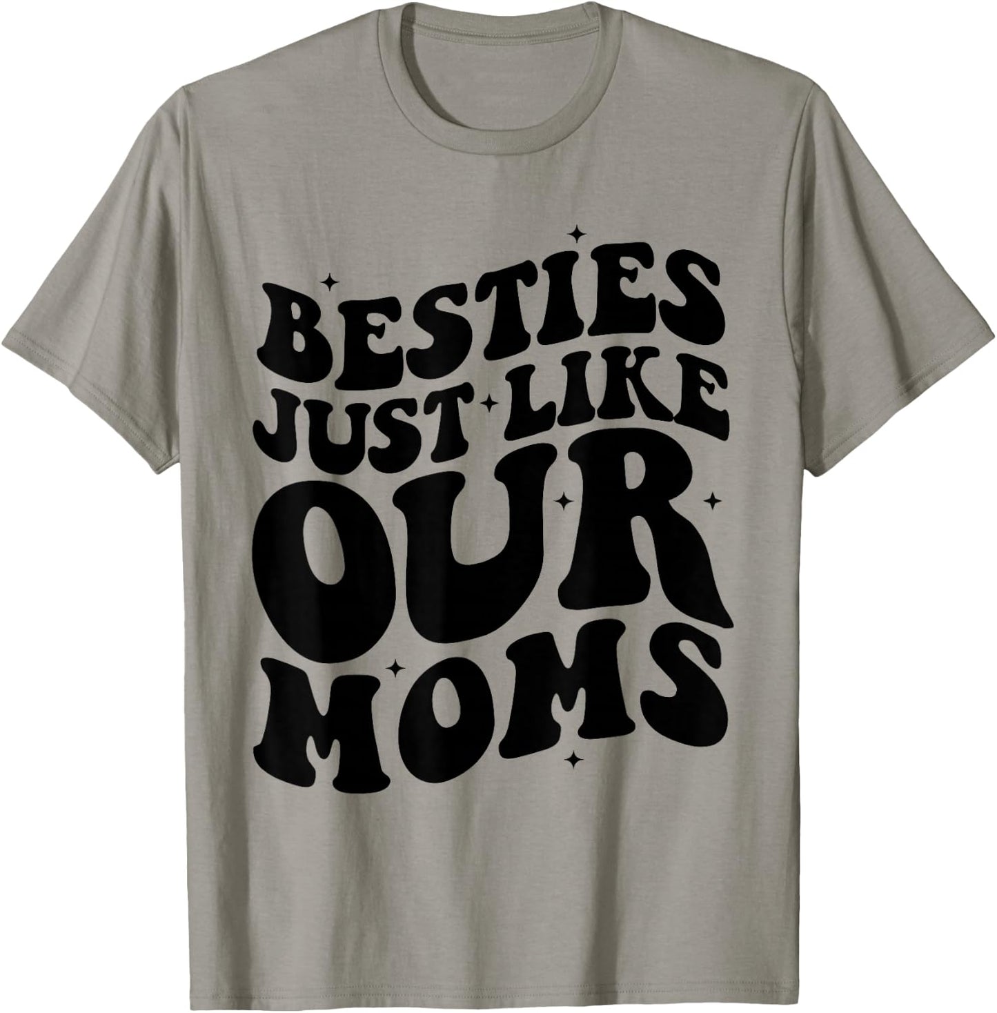 Besties Just Like Our Moms Best Friend Toddler Matching Moms T-Shirt - T-Shirt | Sand