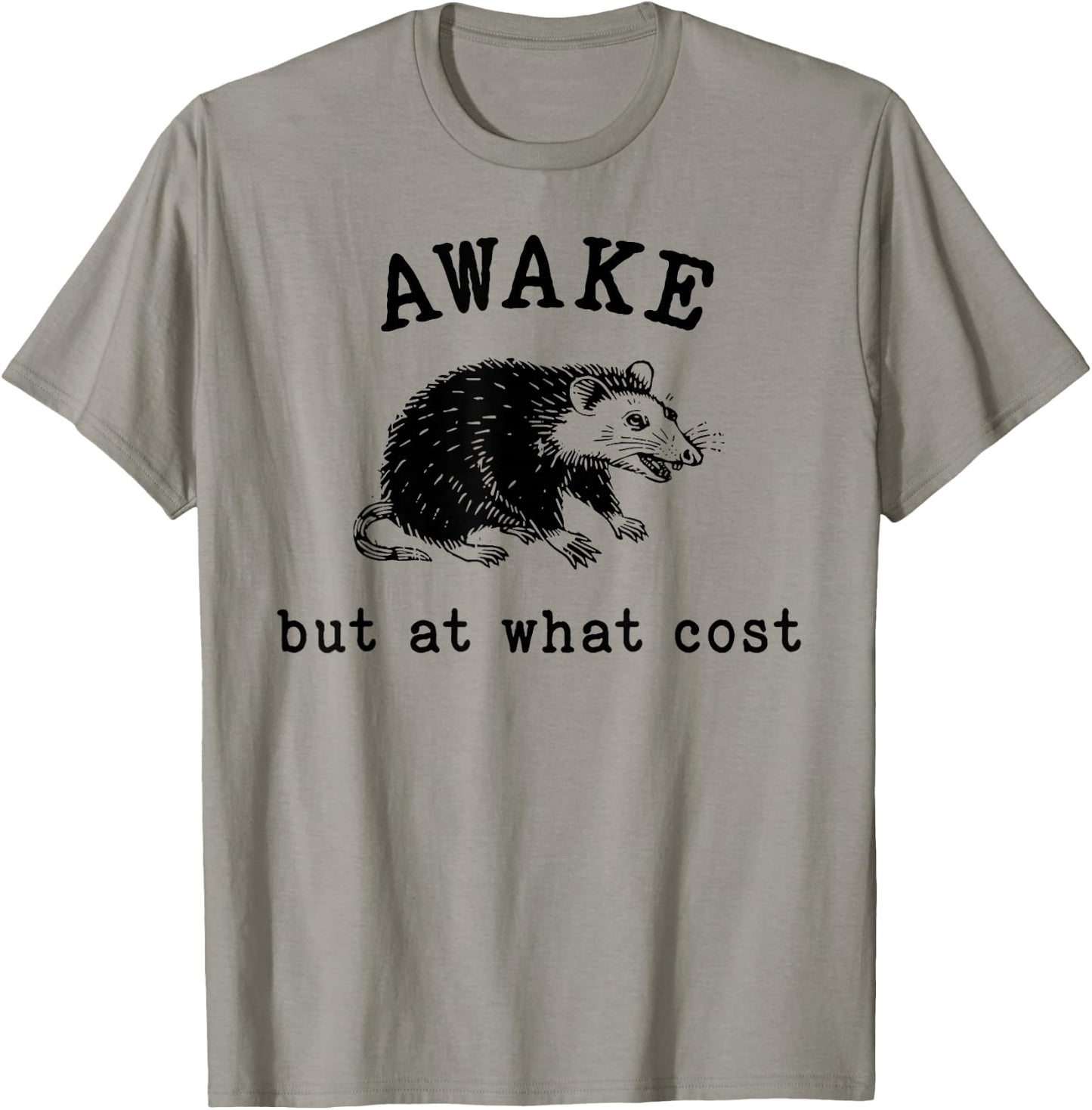 Funny Possum Awake But At What Cost Shirt Possum Awake But At What Cost T-Shirt - T-Shirt | Sand