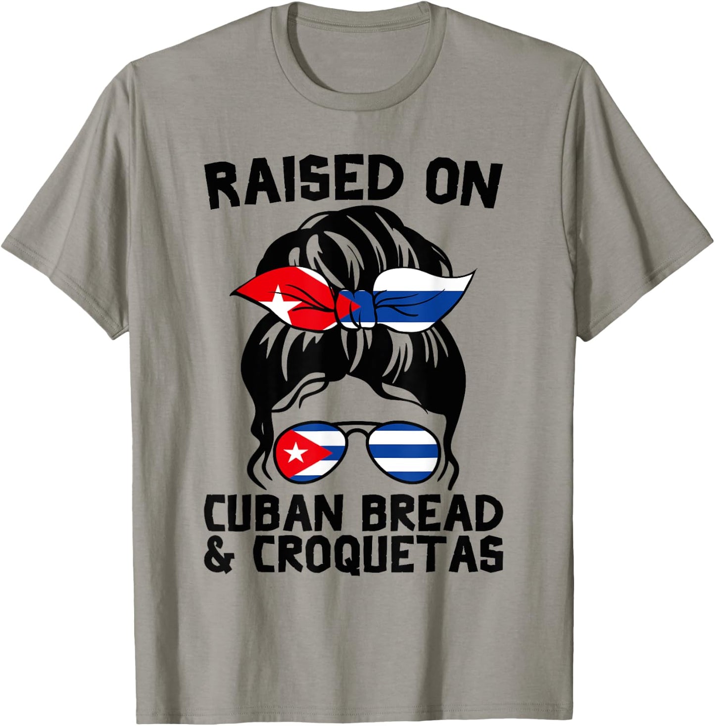 Raised on Cuban Bread and Croquetas Messy Bun Cubanita T-Shirt - T-Shirt | Sand