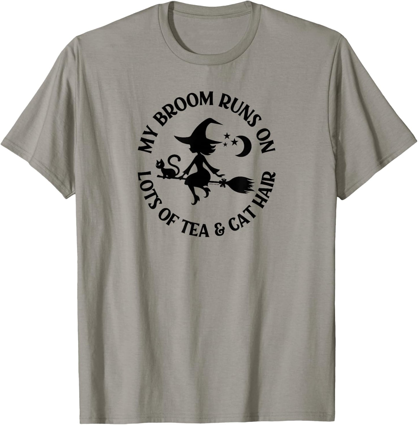 My Broom Runs On Lots of Tea and Cat Hair Pagan Cheeky Witch T-Shirt - T-Shirt | Sand
