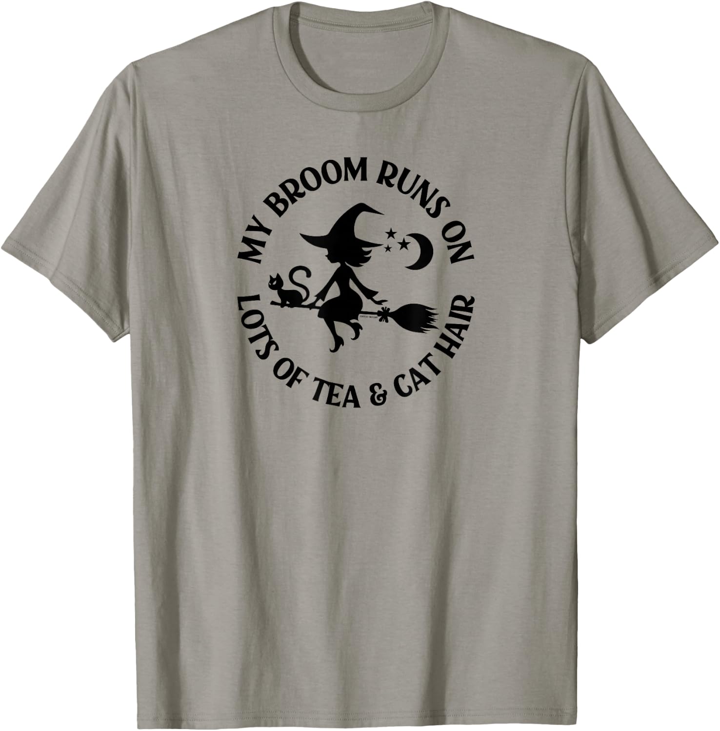 My Broom Runs On Lots of Tea and Cat Hair Pagan Cheeky Witch T-Shirt - T-Shirt | Sand