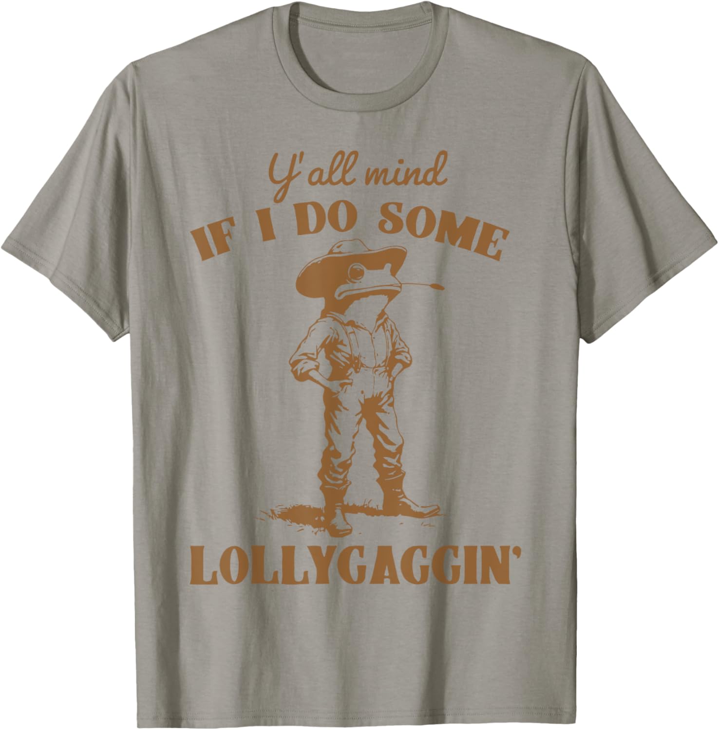 Y'all Mind If I Do Some Lollygagging Funny Cowboy Frog T-Shirt - T-Shirt | Sand