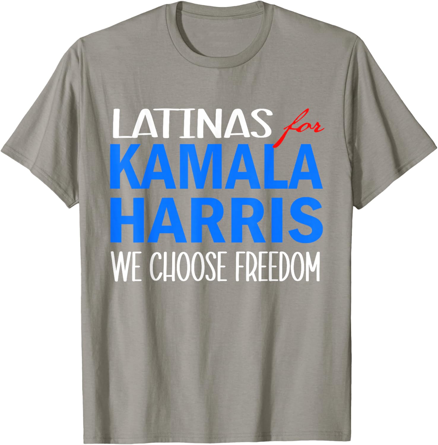 Latinas for Kamala Harris 2024 We Choose Freedom T-Shirt - T-Shirt | Sand
