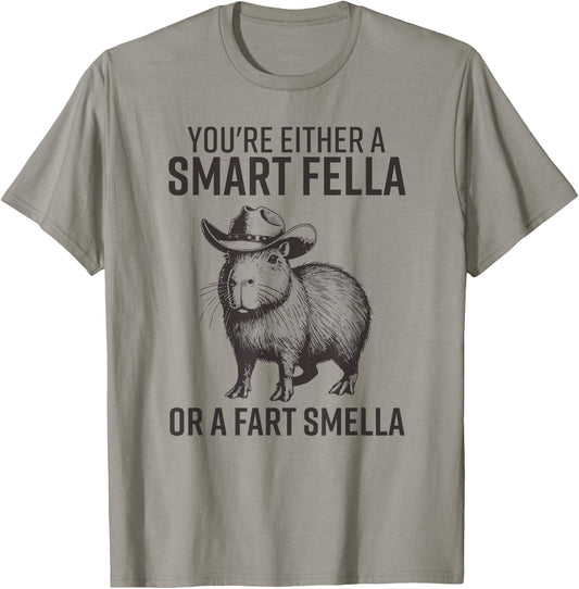 You're Either A Smart Fella Or A Fart Smella Funny Capybara T-Shirt - T-Shirt | Sand