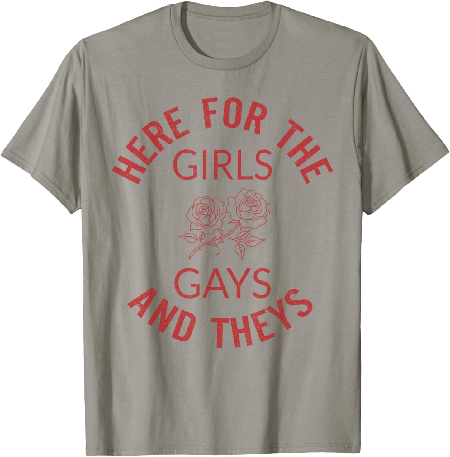 Here for The Girls Gays and Theys LGBT Pride Month Gay Ally T-Shirt - T-Shirt | Sand