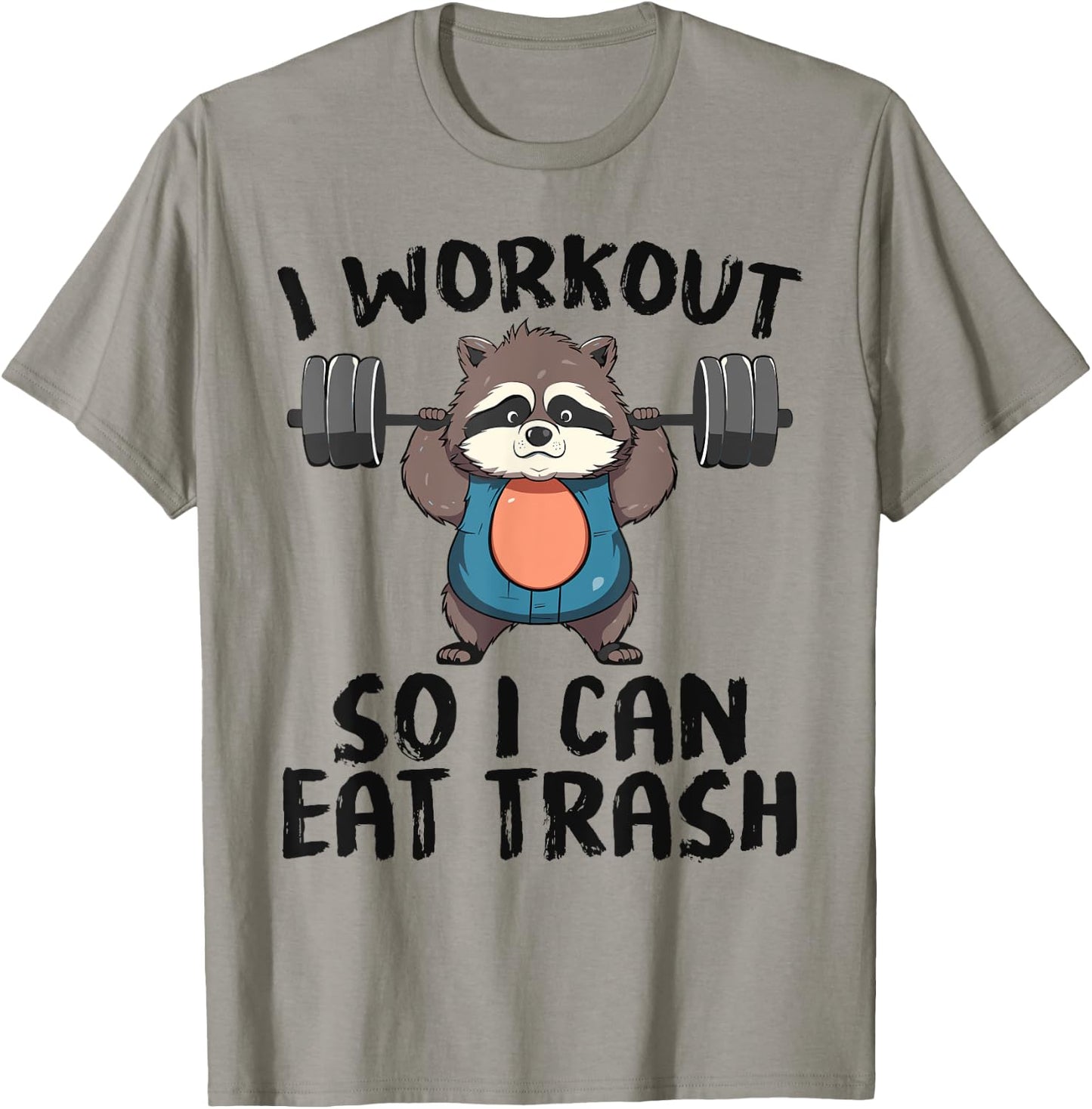 So I Can Eat Garbage | Funny Raccoon Trash Workout Gym Panda T-Shirt - T-Shirt | Sand
