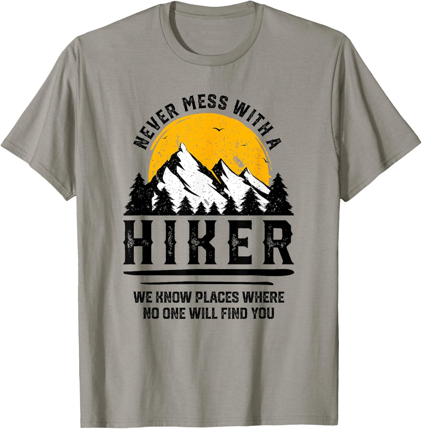 Funny Hiker Gift Hiking Lover Outdoor Quote T-Shirt - T-Shirt | Sand