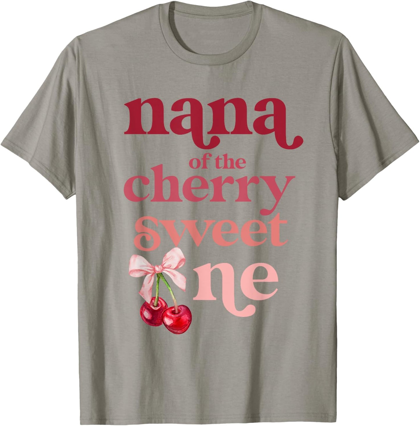 Nana of the Cherry Sweet One Coquette First Birthday 1st T-Shirt - T-Shirt | Sand