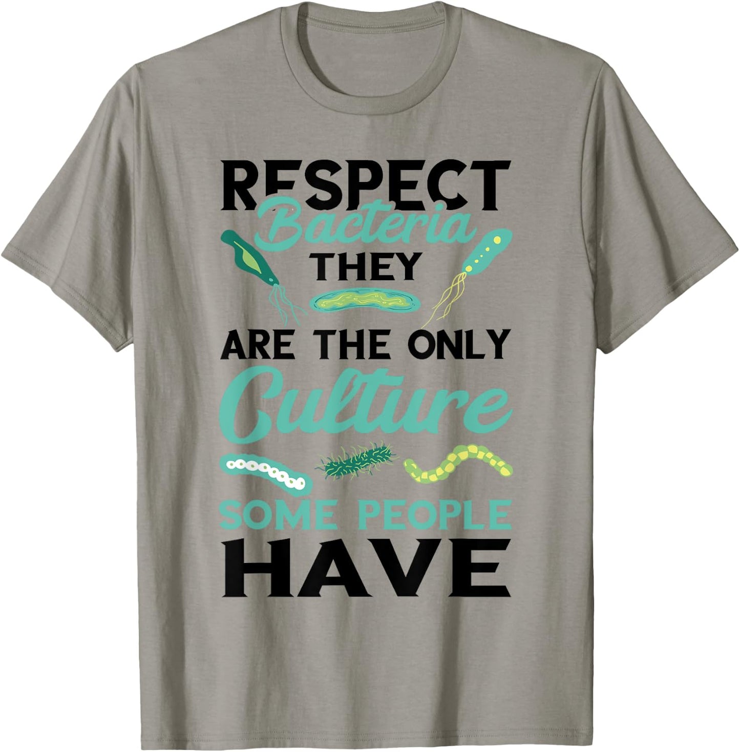 Funny Microbiologist Culture Microbiology Respect Bacteria T-Shirt - T-Shirt | Sand