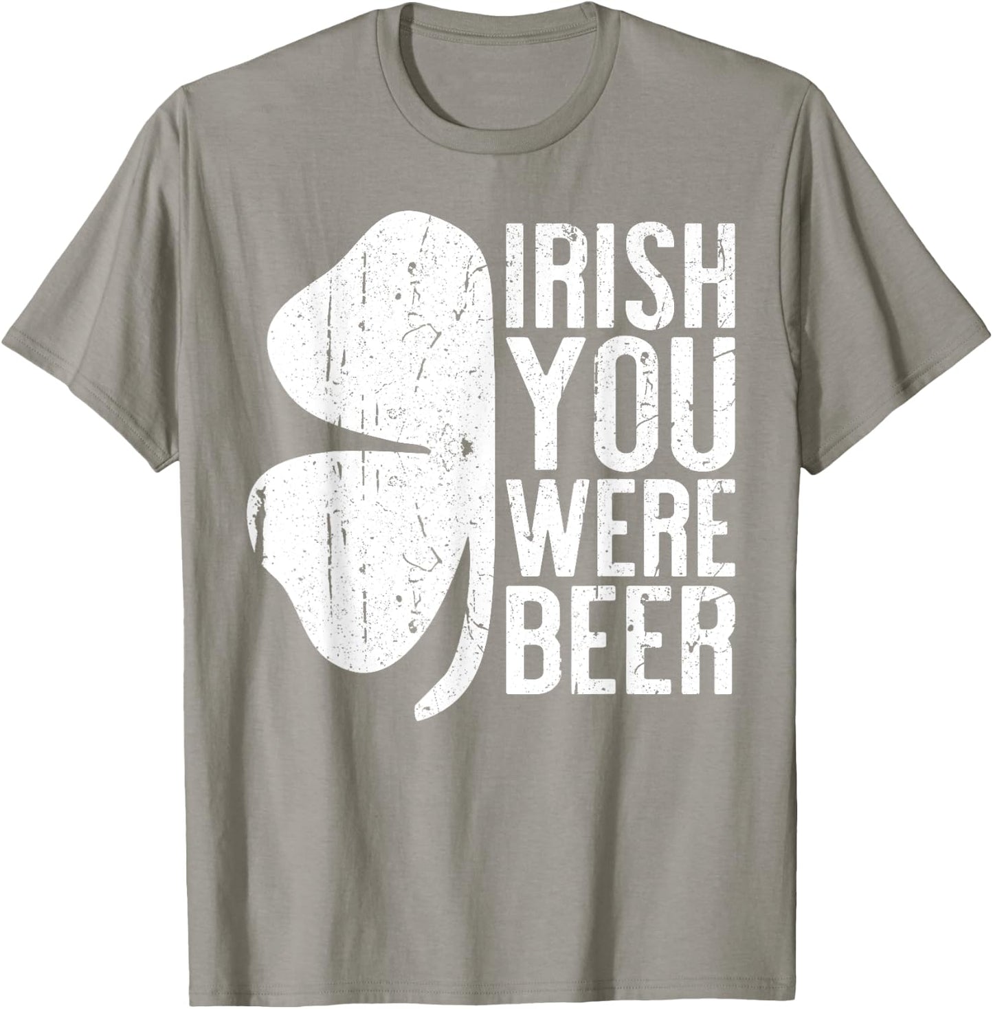 Irish You Were Beer Shirt St Patricks Day Men Women Drinking T-Shirt - T-Shirt | Sand