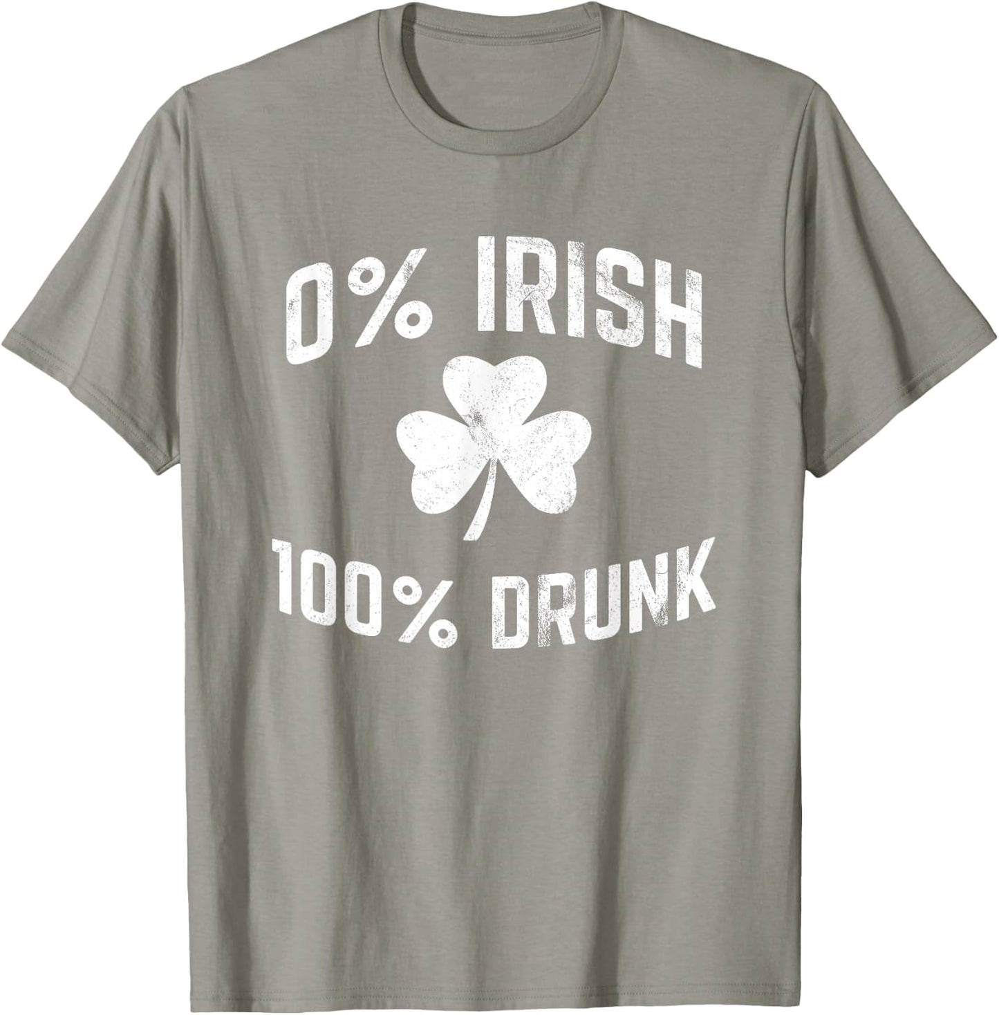 0% Irish 100% Drunk Funny St Patricks Day Drinking T-Shirt - T-Shirt | Sand