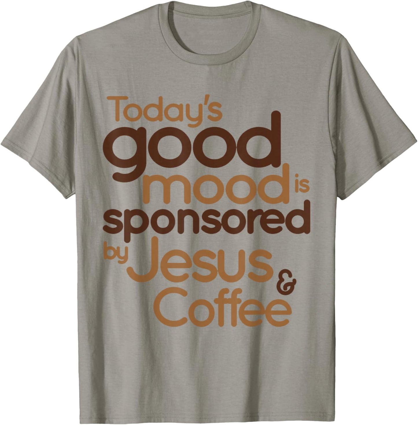 Today's good mood is sponsored by Jesus and Coffee T-Shirt - T-Shirt | Sand
