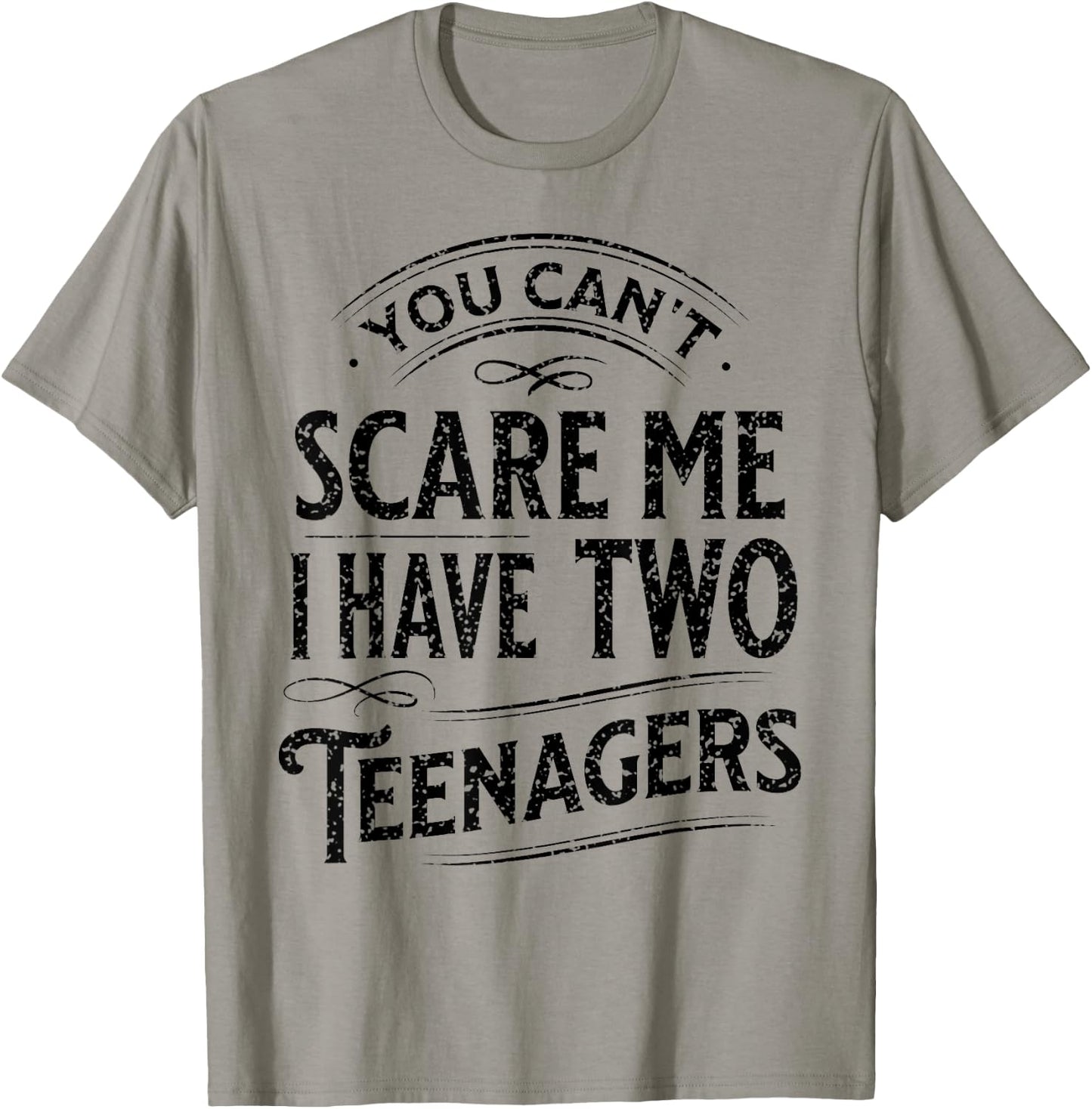 Vintage You Can't Scare Me I Have Two Teenagers Parenting T-Shirt - T-Shirt | Sand