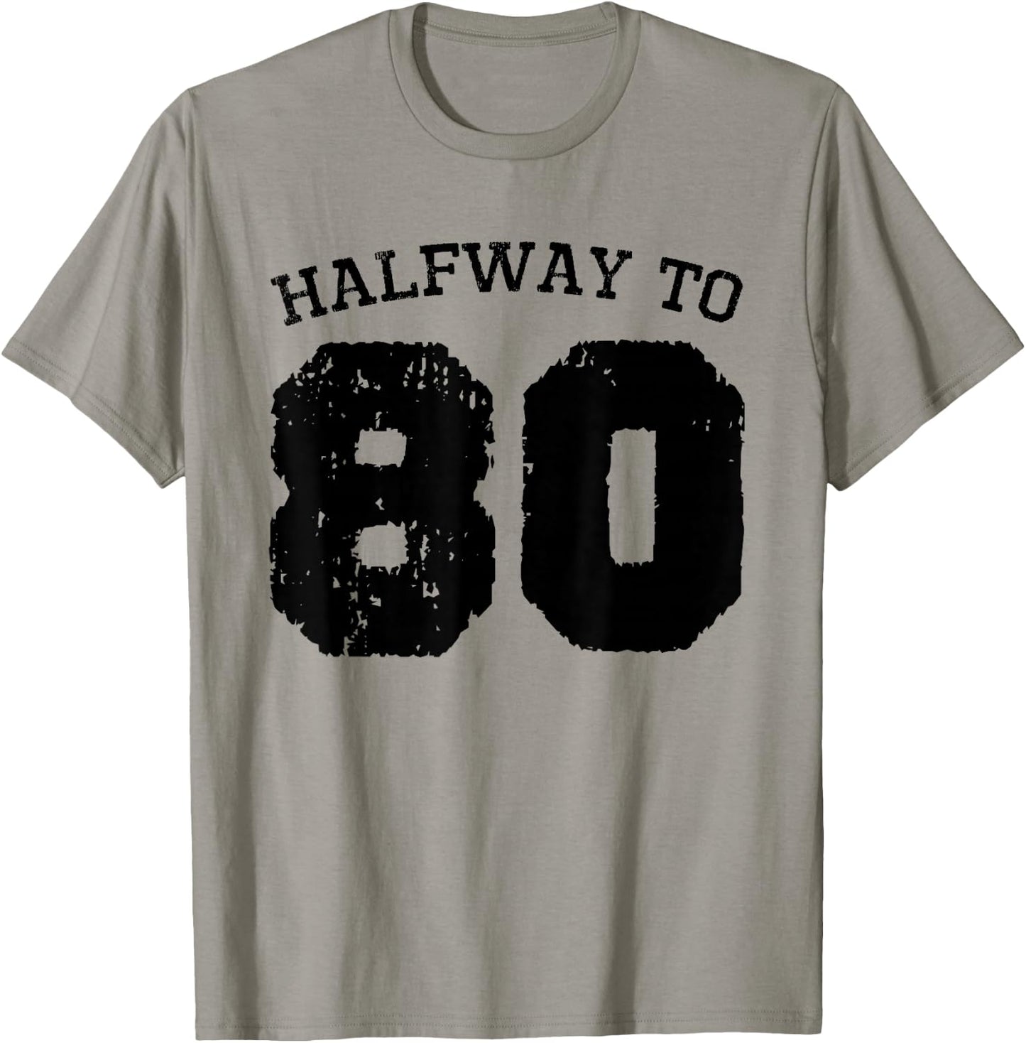 Halfway to 80 | 40th Birthday 40 Years Old Half-Way Funny T-Shirt - T-Shirt | Sand