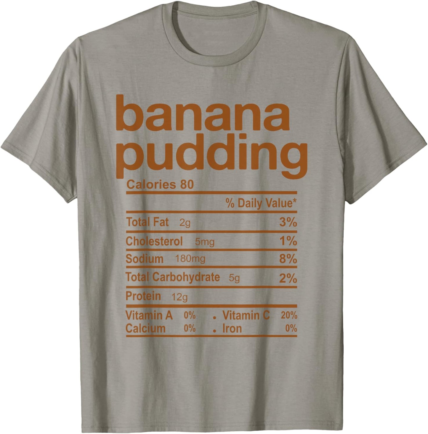Banana Pudding Nutrition Facts Funny Thanksgiving Christmas T-Shirt - T-Shirt | Sand