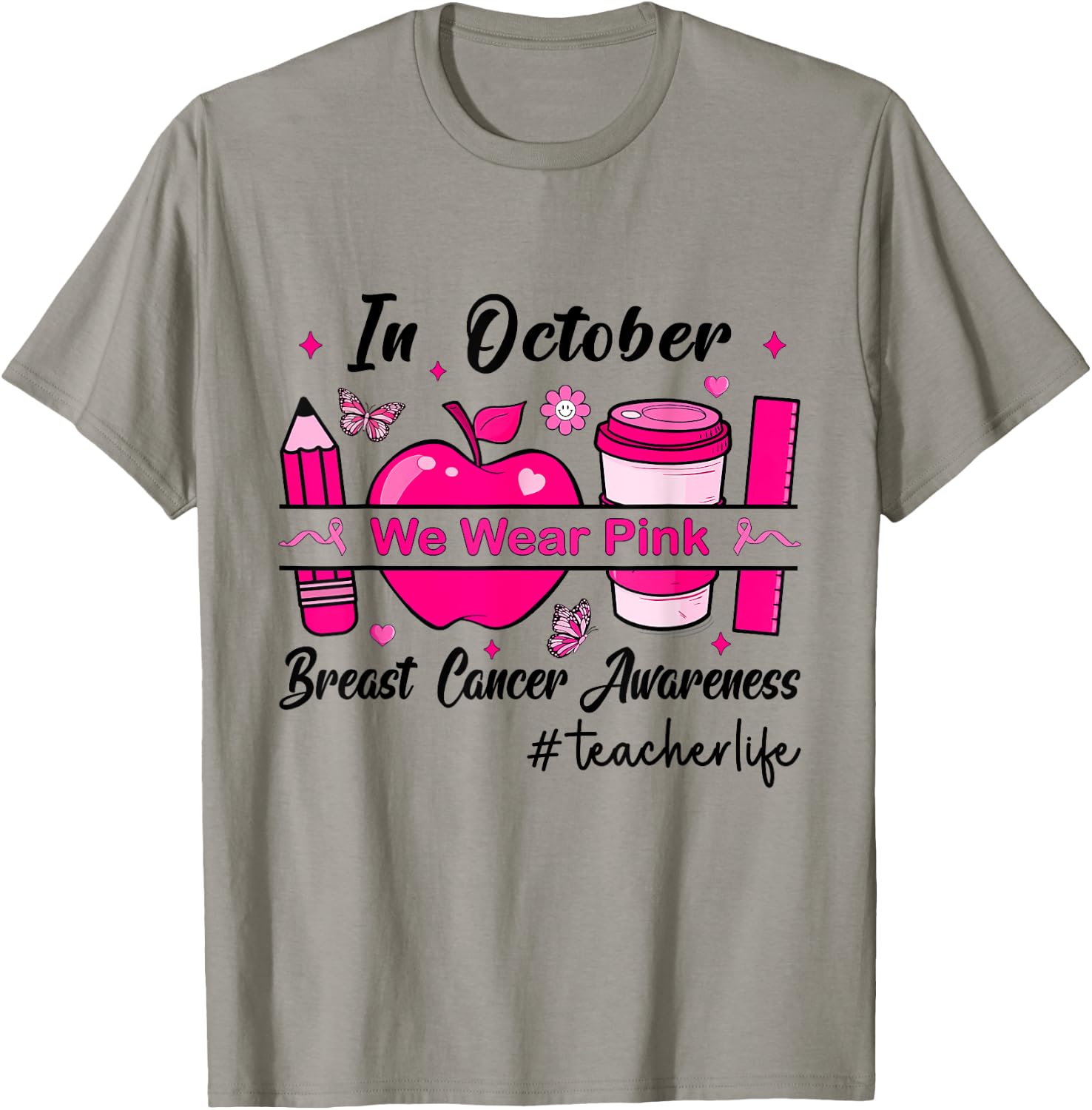 In October We Wear Pink Teacher Life T-Shirt - T-Shirt | Sand