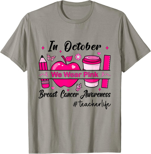 In October We Wear Pink Teacher Life T-Shirt - T-Shirt | Sand