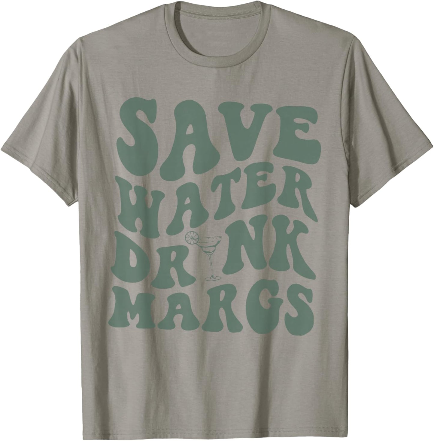Save Water Drink Margs Alcoholist Tequila Lover T-Shirt - T-Shirt | Sand