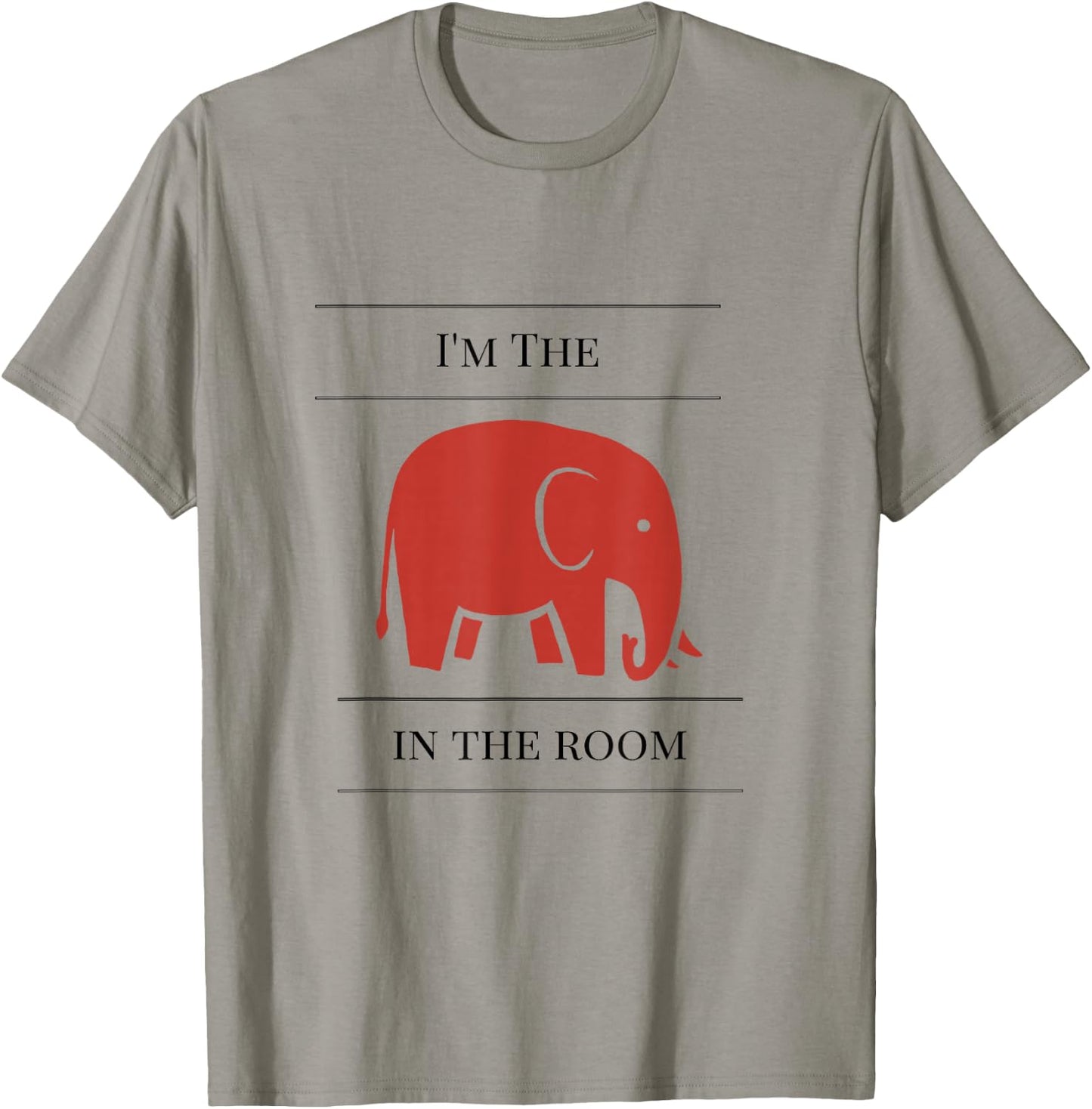 I'm the elephant in the room funny T-Shirt - T-Shirt | Sand