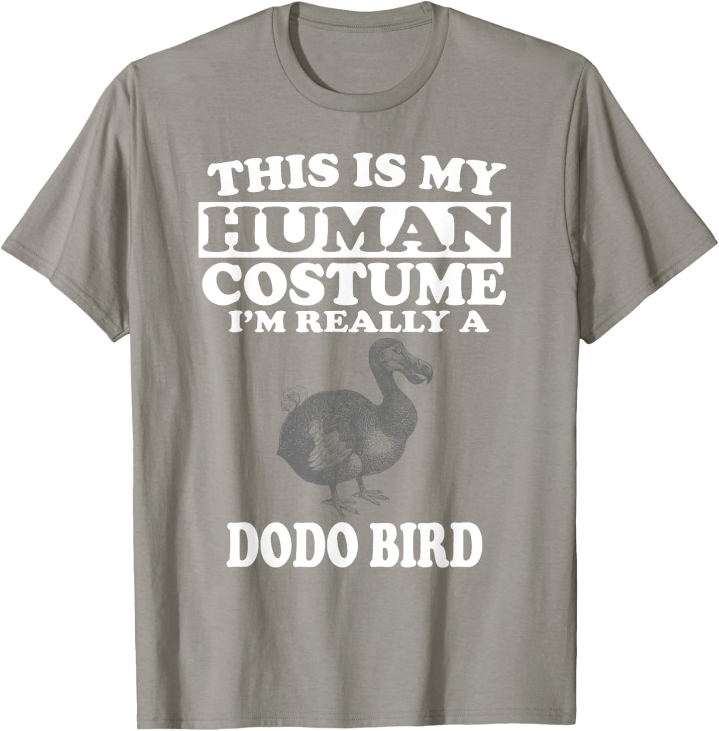 This Is My Human Costume I'm Really A Dodo Bird T-Shirt - T-Shirt | Sand