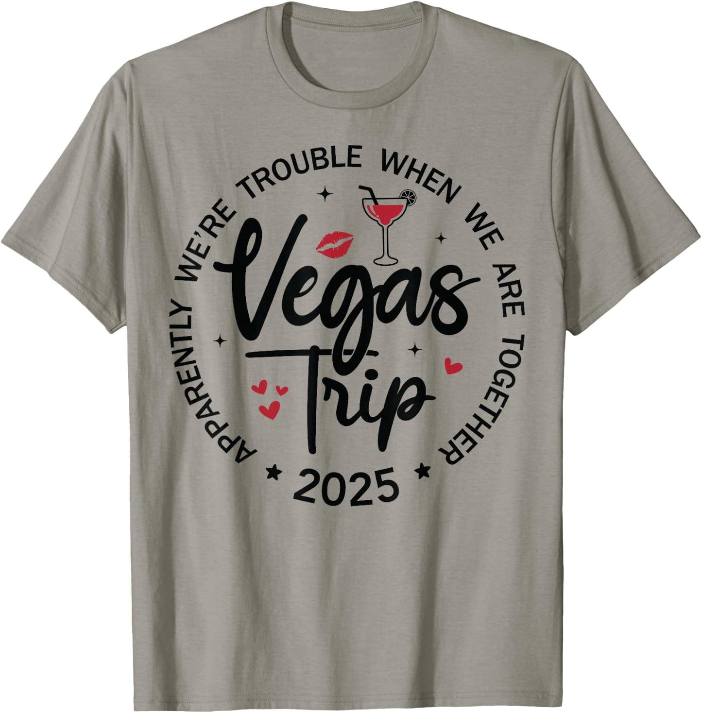 Vegas Trip 2025 Apparently We're Trouble When We're Together T-Shirt - T-Shirt | Sand