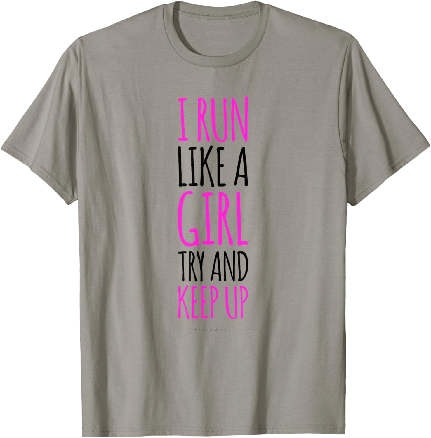 I Run Like A Girl Try To Keep Up Funny Running Gifts Shirts T-Shirt - T-Shirt | Sand