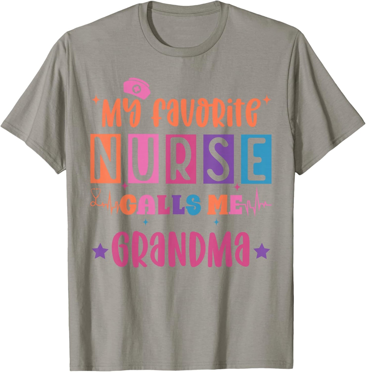 My favorite nurse calls me grandma funny registered nurse T-Shirt - T-Shirt | Sand