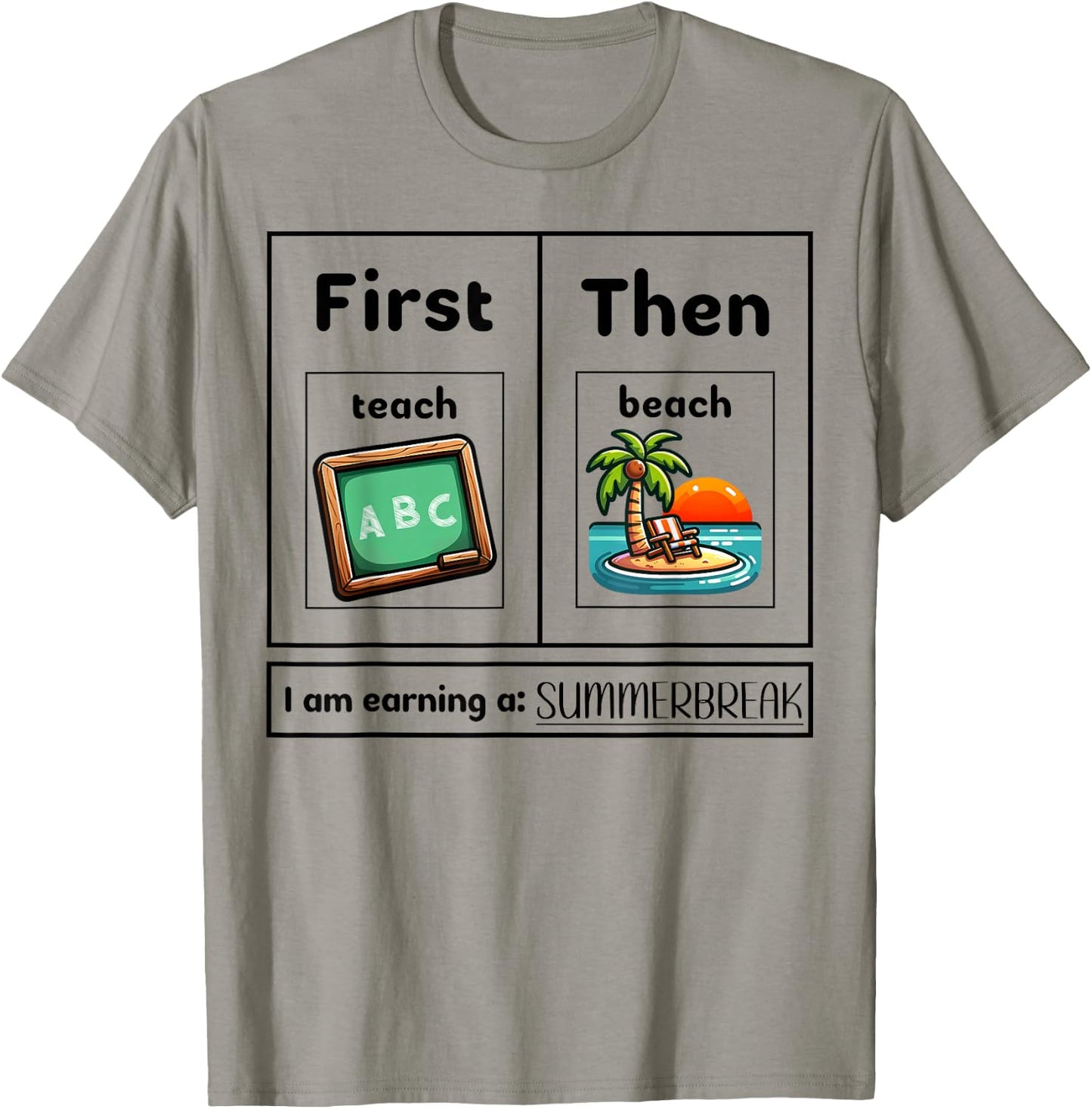 First Teach Them Beach - I Am Earning A Summer Break Teacher Women T-Shirt - T-Shirt | Sand