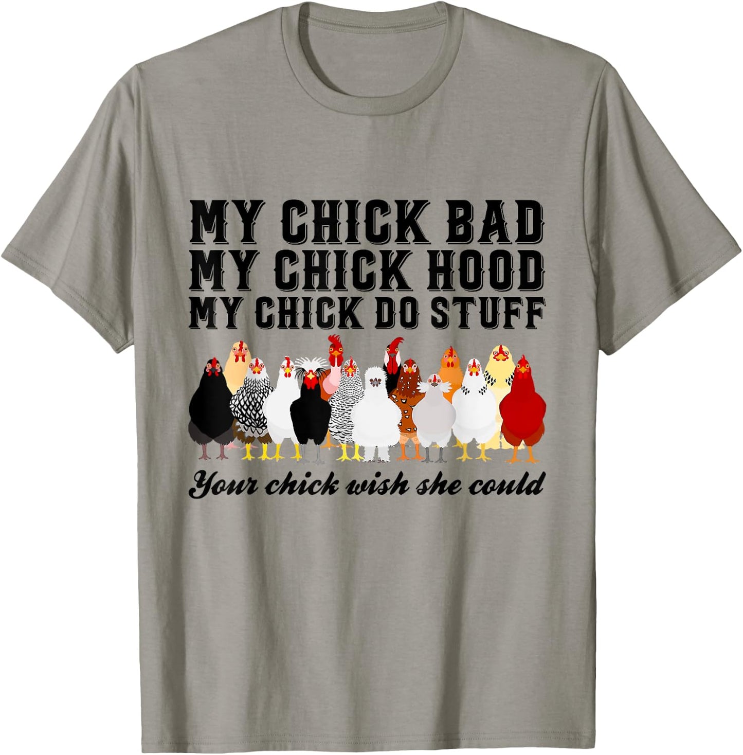 My Chick Bad My Chick Hood Chick Do Stuff Chicken T-Shirt - T-Shirt | Sand