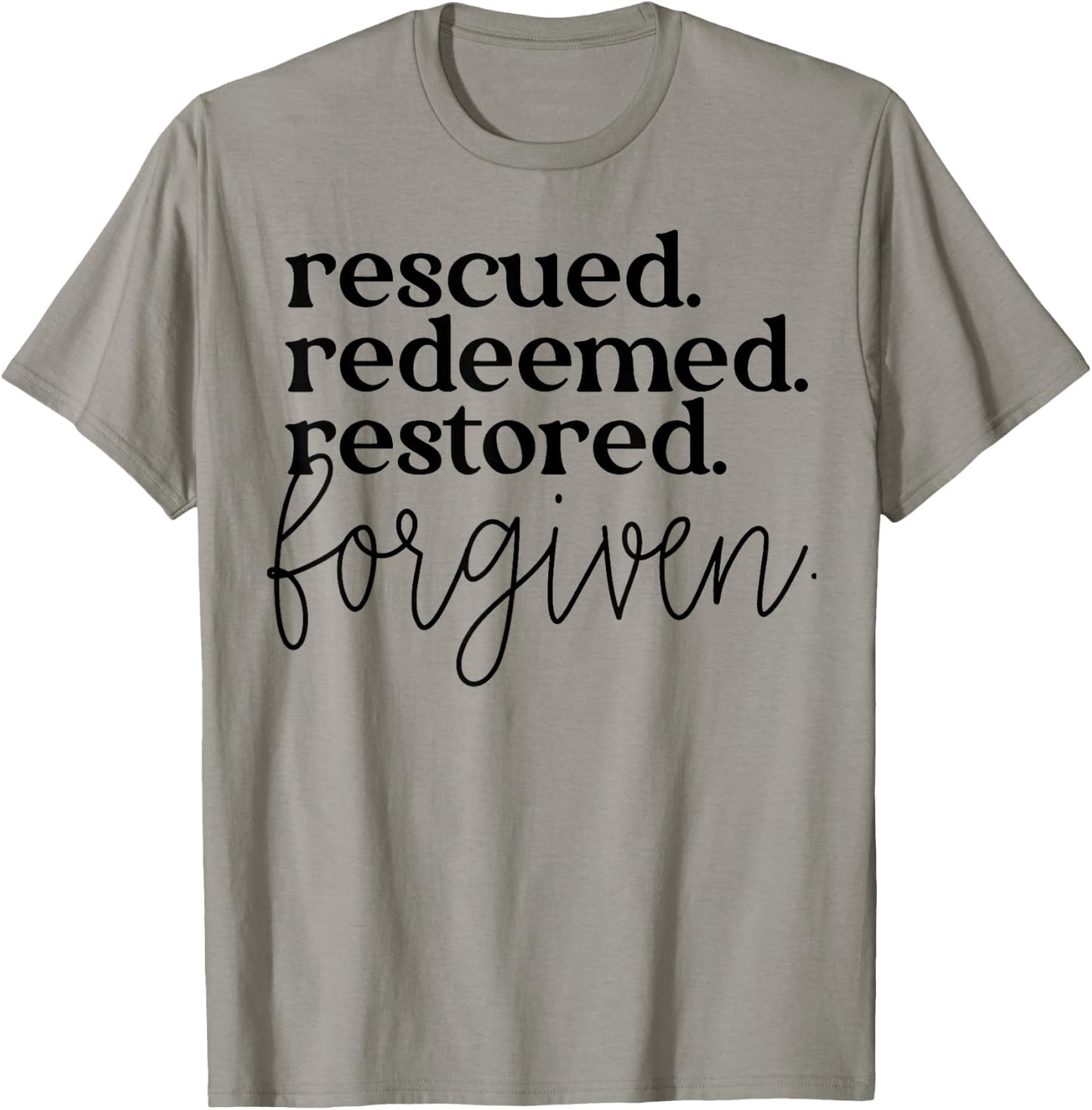 Rescued Redeemed Restored Forgiven T-Shirt - T-Shirt | Sand