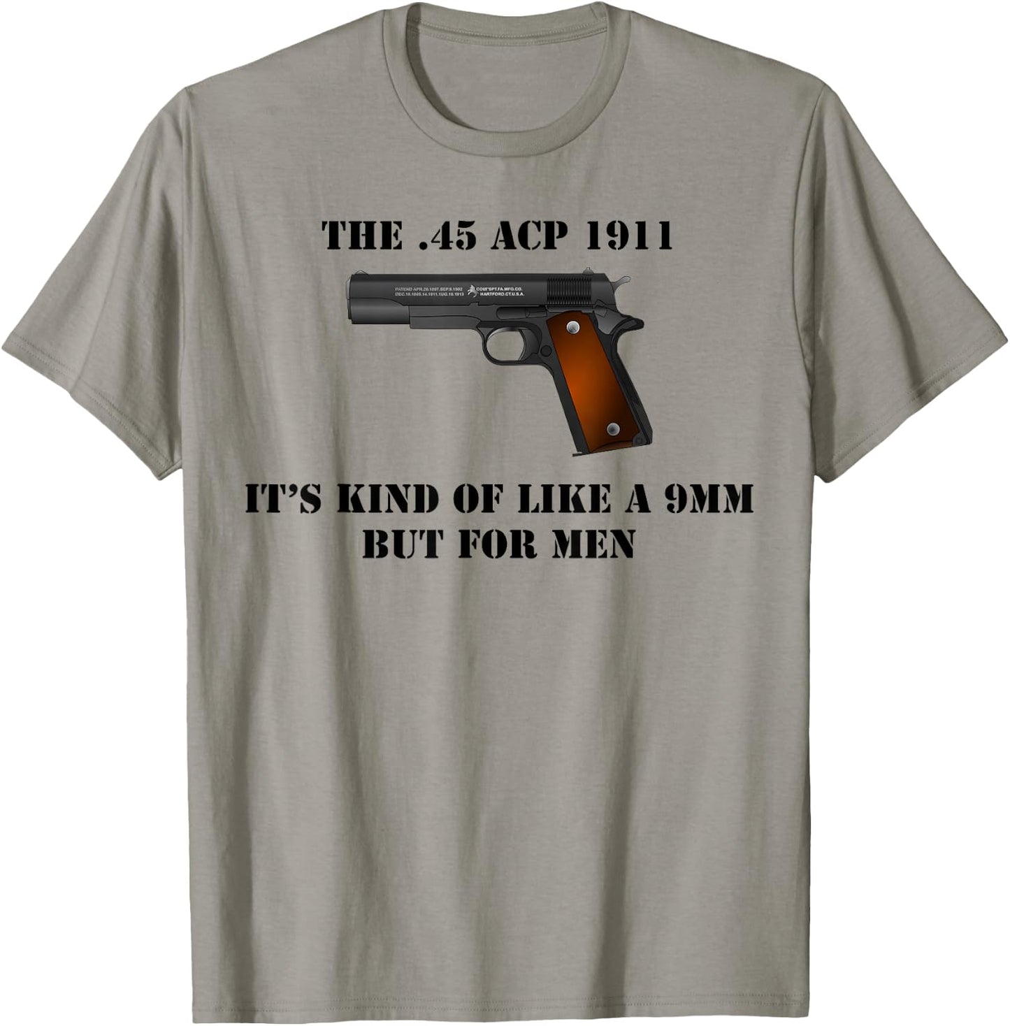 .45 Caliber 1911 Pistol Like a 9mm But Shirt T-Shirt - T-Shirt | Sand