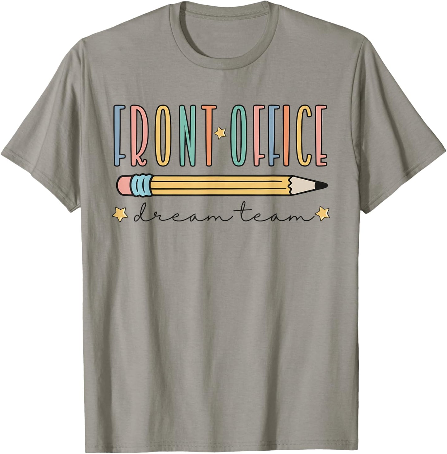 Front Office Dream Team Cute Pencil Administrative Assistant T-Shirt - T-Shirt | Sand