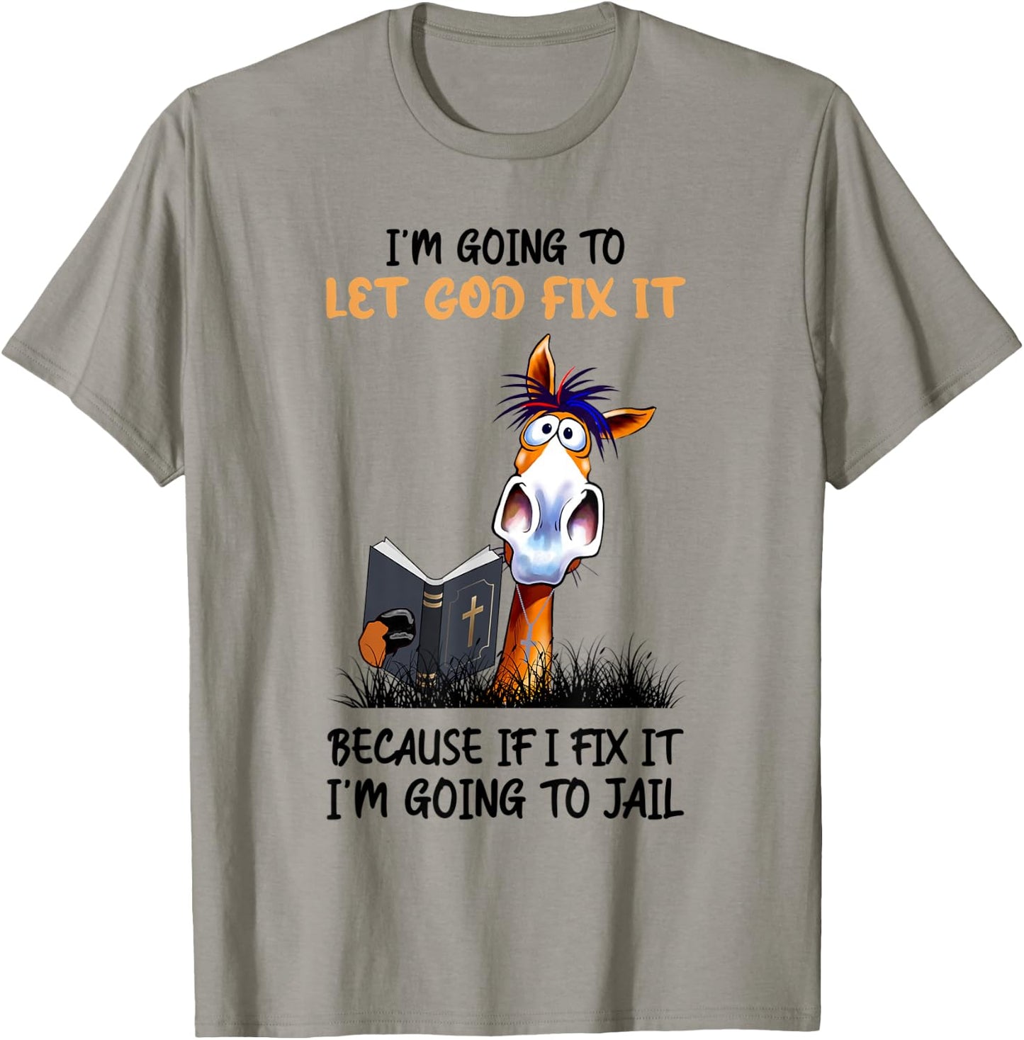 I'm Going To Let God Fix It Cute Donkey Cross T-Shirt - T-Shirt | Sand