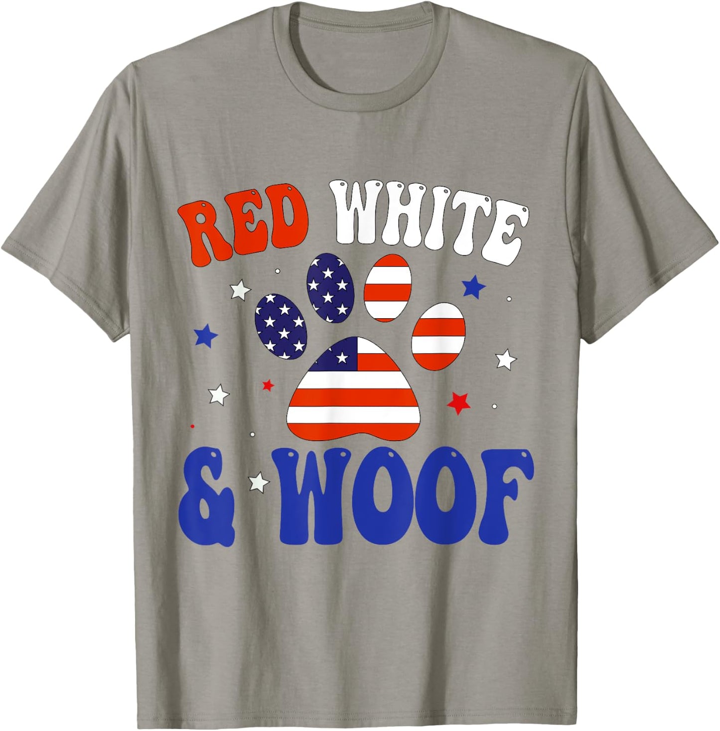 Red White And Woof Patriotic Dog Lover USA Flag 4th Of July T-Shirt - T-Shirt | Sand