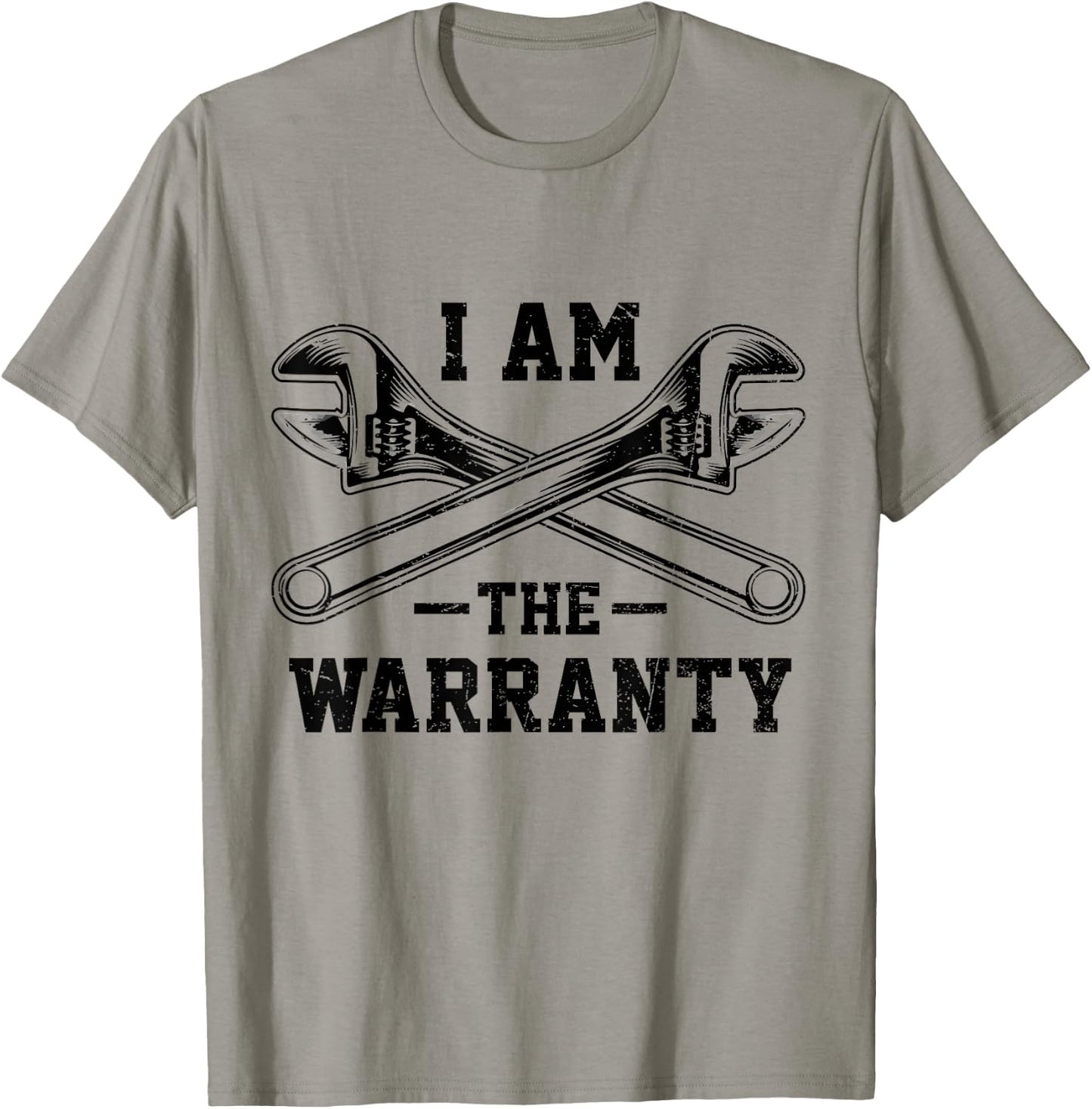 I Am The Warranty Crossed Wrench Proud Auto Car Mechanic T-Shirt - T-Shirt | Sand