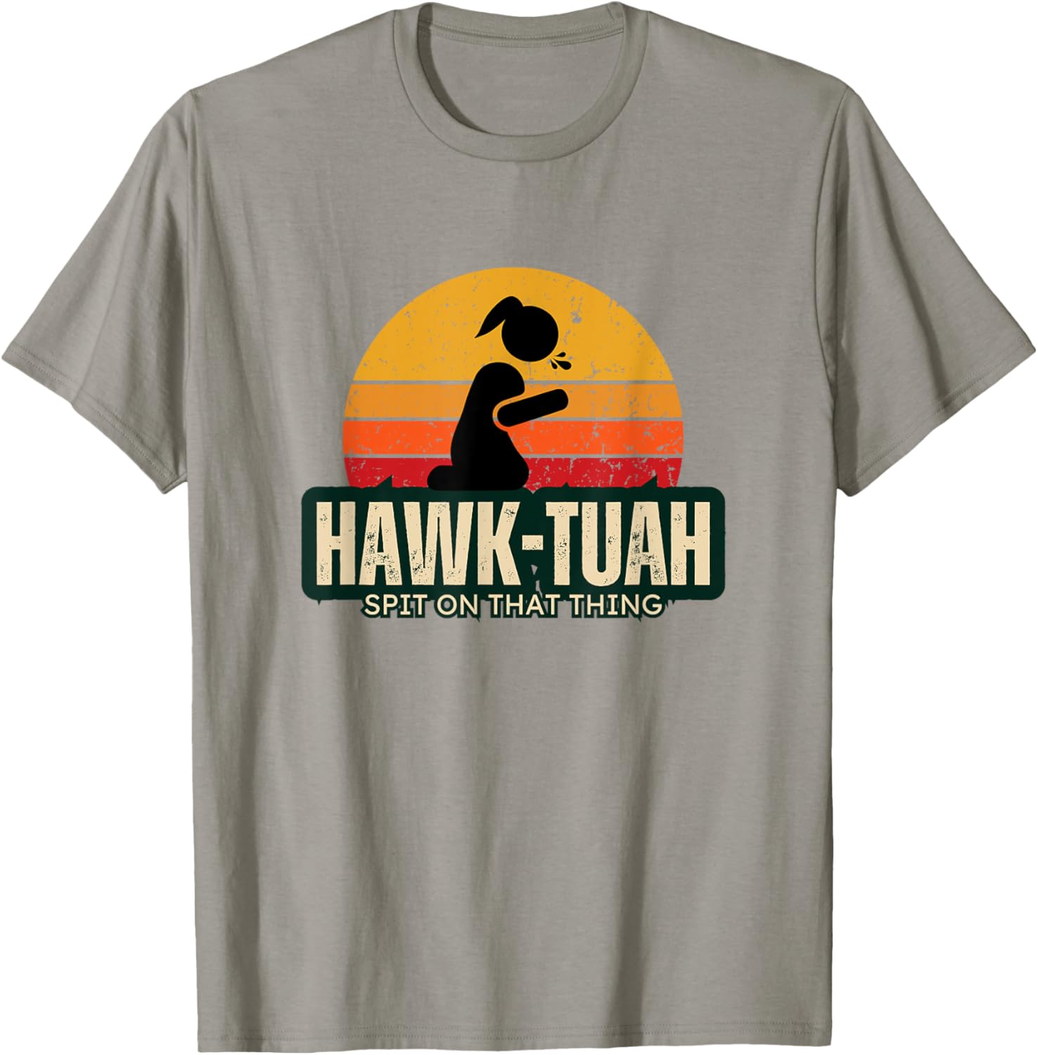 Hawk-Tuah | sound spit on that thing fun girl viral quote T-Shirt - T-Shirt | Sand
