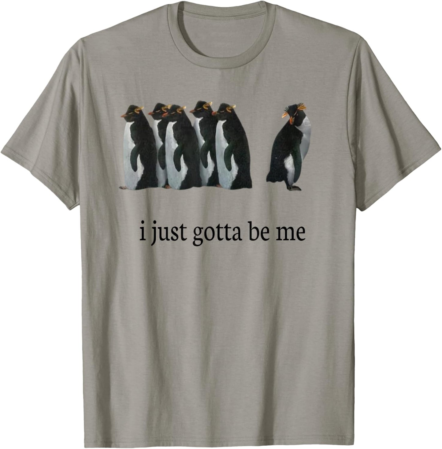 I Just Gotta Be Me T-Shirt - T-Shirt | Sand
