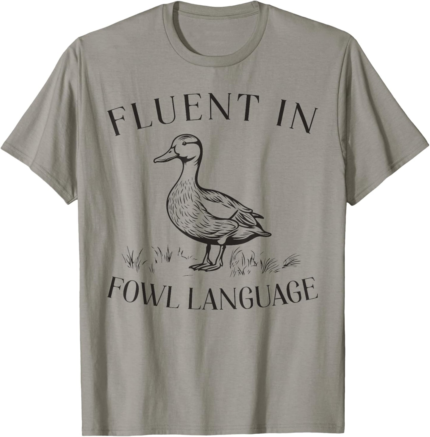 Fluent In Fowl Language Duck Lover Farmer Funny T-Shirt - T-Shirt | Sand