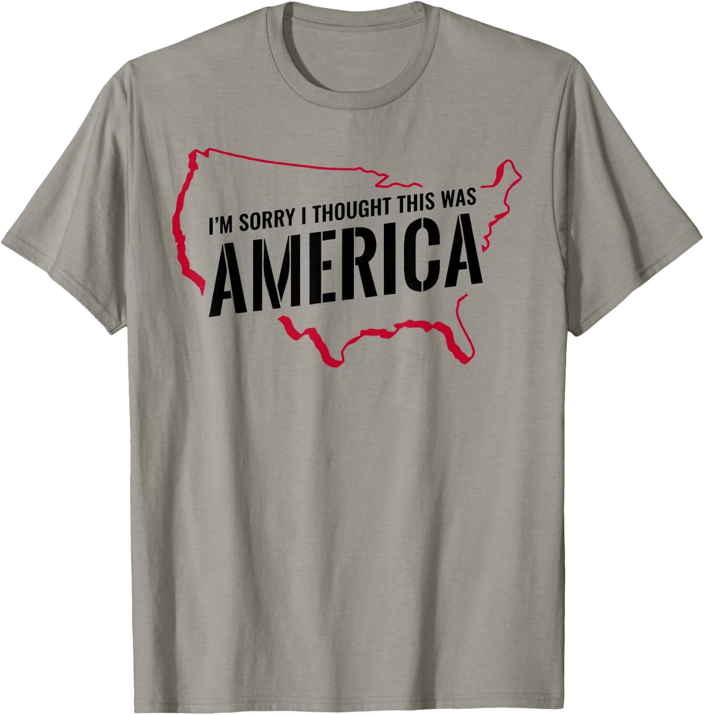 I'm Sorry I Thought This Was America T-Shirt - T-Shirt | Sand