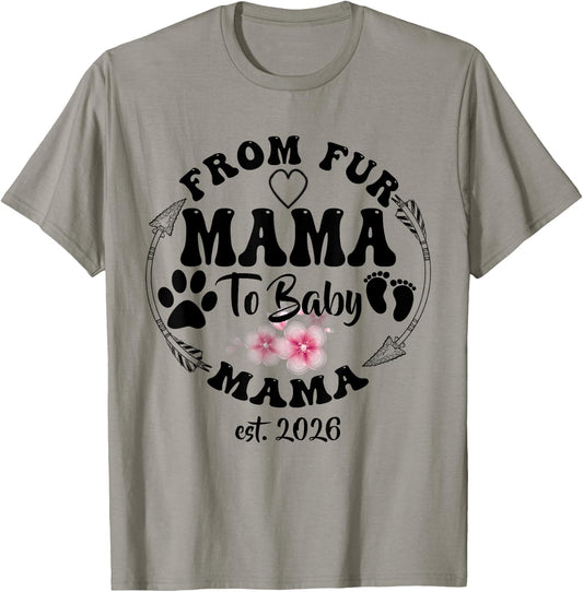 New Mom Mothers Day From Fur Mama To Baby Mama 2026 T-Shirt - T-Shirt | Sand