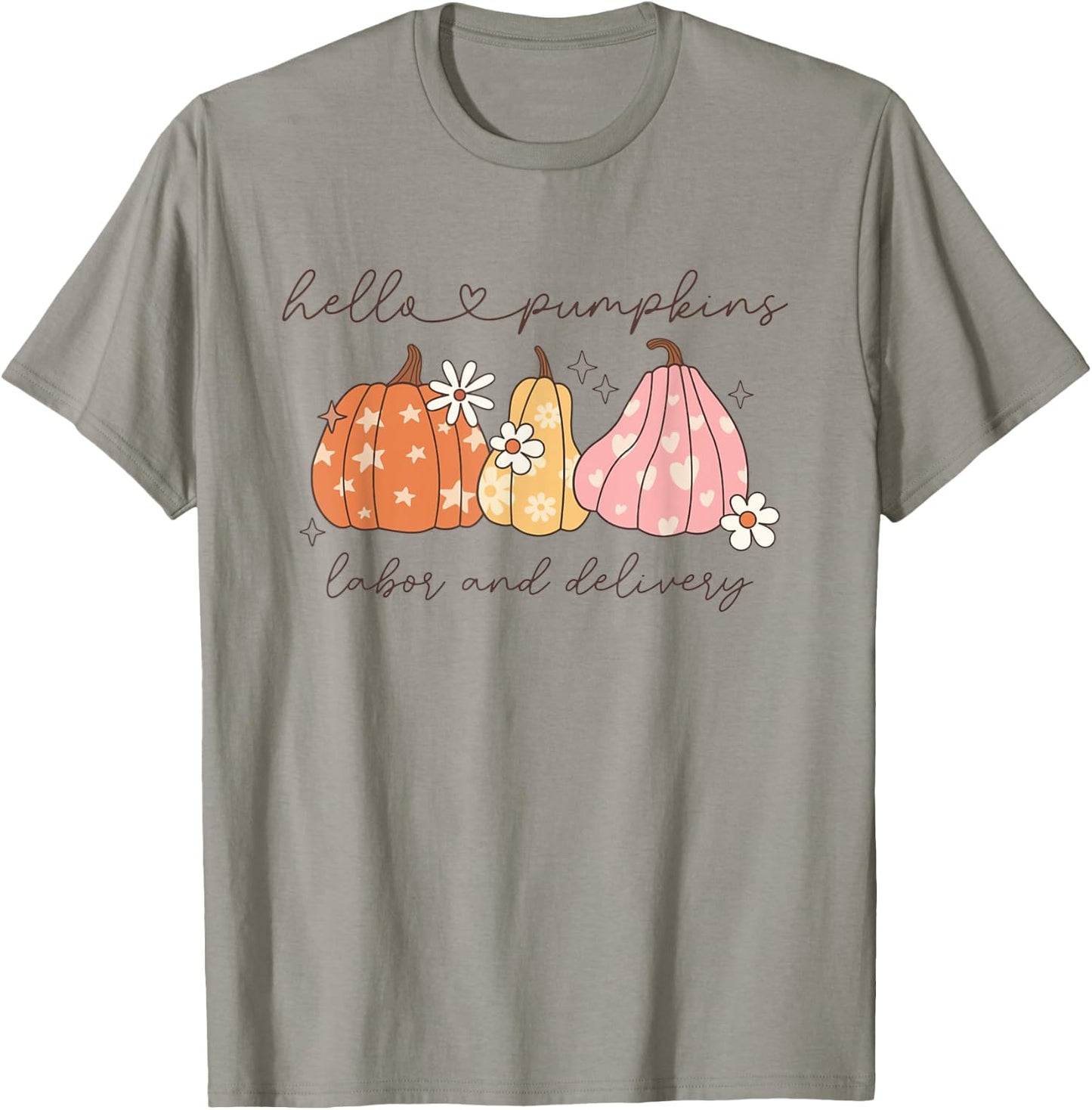 Women Hello Pumpkins Fall Labor and Delivery Nurse Autumn T-Shirt - T-Shirt | Sand