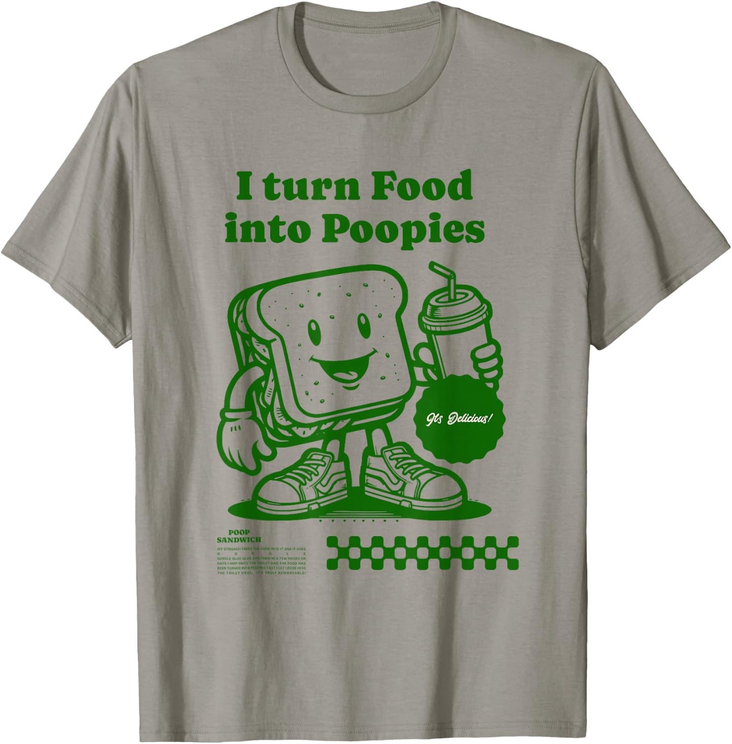 I Turn Food into Poopies Retro Funny Poop Adult Humor Meme T-Shirt - T-Shirt | Sand