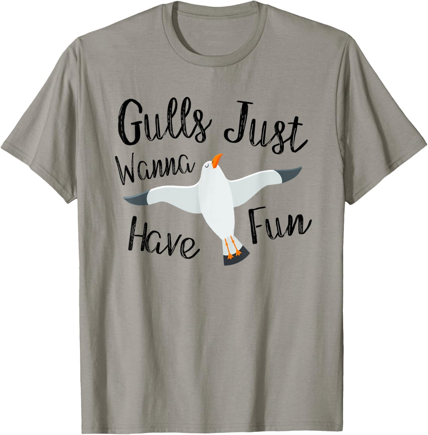 Gulls Just Wanna Have Fun Seagulls Gift Women Girls T-Shirt - T-Shirt | Sand