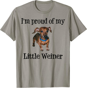 I'm Proud of My Little Weiner Funny Dog Lover Animal Lover T-Shirt - T-Shirt | Sand